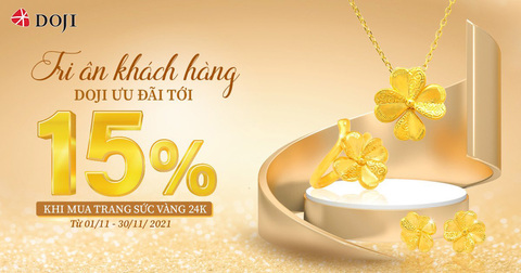 Tri ân khách hàng, DOJI ưu đãi tới 15% khi mua Trang sức Vàng 24K